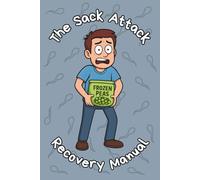 The Sack Attack Recovery Manual: A Vasectomy Recovery Activity Book to Chill, Heal, and Laugh