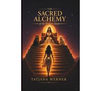 The Sacred Alchemy of the Broken Heart: The Curiosity Pyramid Method™ for Turning Heartbreak into Sovereignty