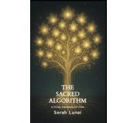 The Sacred Algorithm: A living transmission of remembrance
