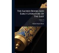 The Sacred Books And Early Literature Of The East