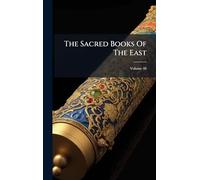 The Sacred Books Of The East