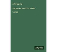 The Sacred Books of the East: Vol. XLIII