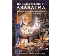The Sacred Breaths of Arasatma (Tascabile)