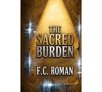 THE SACRED BURDEN: The Sovereign Insurrection