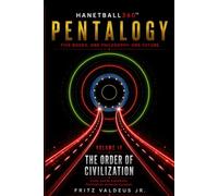 The Sacred Codex of Hanetball360 Pentalogy: The Order of Civilization