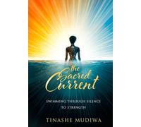 The Sacred Current: Swimming through silence to strength