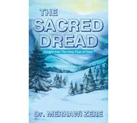 The Sacred Dread: Insight Into The Holy Fear of God