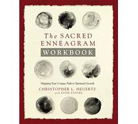 The Sacred Enneagram: Mapping Your Unique Path to Spiritual Growth