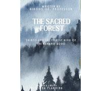 The Sacred Forest: Shinto and the Forest Mind of the Kumano Kodo