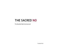 The Sacred No: The Baneful Path Commenced