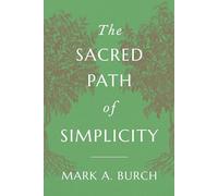 The Sacred Path of Simplicity
