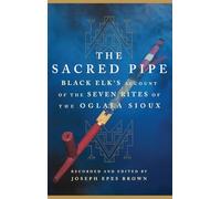 Joseph Epes Brown The Sacred Pipe (Tascabile)
