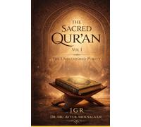 The Sacred Quran Vol 1: The Unblemished Purity