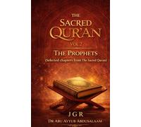 The Sacred Qur'an - Vol 2: The Prophets