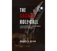 The Sacred Roll Call: A Pastoral Reflection on Memory, Ministry, and the Mercy that Binds Us: 2