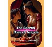 The Sacred Rose Of Assyria: 36