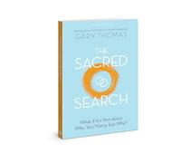 The Sacred Search: What If It's Not About Who You Marry, but Why?