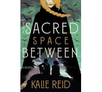 The Sacred Space Between: A Novel