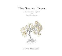 The Sacred Trees: A Journey into Ogham and the Celtic Forest