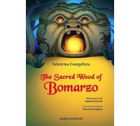 The sacred wood of Bomarzo. Ediz. a colori