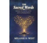 The Sacred Words: Poems on Faith, Love and Consequence