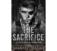 The Sacrifice: A Dark Revenge Romance