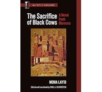 The Sacrifice of Black Cows: A Novel from Morocco