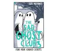 The Sad Ghost Club Volume 03: Find Your Kindred Spirits