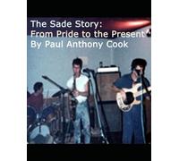The Sade Story: From Pride to the Present