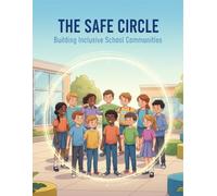 The Safe Circle: Building Inclusive School Communities