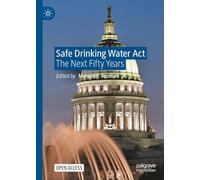 The Safe Drinking Water Act: The Next Fifty Years