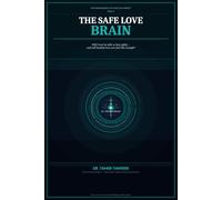 The Safe Love Brain: Heal Your Nervous System, Rewire Attachment Patterns, and Finally Feel Safe in Healthy Love Without Losing Yourself