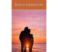 The Safe Place We Built