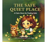 The Safe Quiet Place: A Deep Breathing Story for Anxious, Sensory-Sensitive Children | Nest Breath