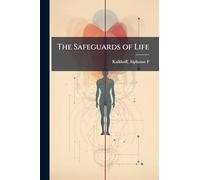 The Safeguards of Life