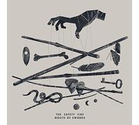 The Safety Fire - Mouth Of Swords