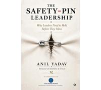 The Safety-Pin Leadership: Why Leaders Need To Hold Before They Move