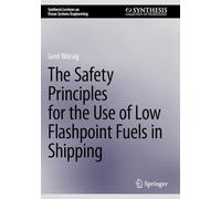 The Safety Principles for the Use of Low Flashpoint Fuels in Shipping