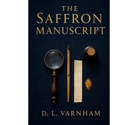The Saffron Manuscript: An Ink & Incense Mystery