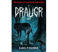 THE SAGA OF GUNNAR ESKILSON: DRAUGR