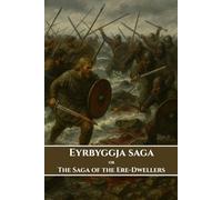 The Saga of the Ere-Dwellers: Eyrbyggja Saga