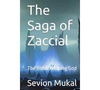 The Saga of Zaccial: The Blood Reaping God