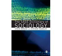 The SAGE Dictionary of Sociology