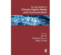 The Sage Handbook of Chinese Digital Media and Communication