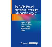 The SAGES Manual of Evolving Techniques in Pancreatic Surgery