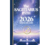 The SAGITTARIUS Path: Your full 2026 Daily Horoscope Guide