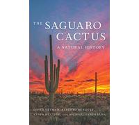 The Saguaro Cactus: A Natural History