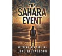 The Sahara Event: A pulse-pounding archaeological thriller