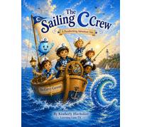The Sailing C Crew: A Handwriting Adventure Tale: A Handwriting Adventure with Captain C and Friends: 1