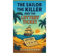 The Sailor, The Killer and The Lottery Ticket